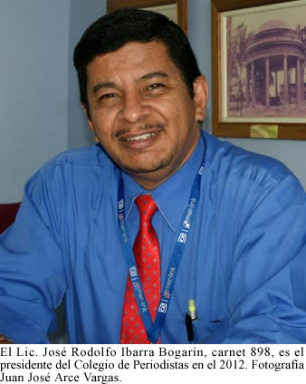 José Rodolfo Ibarra Bogarín, presidente del Colegio de Periodistas 2012